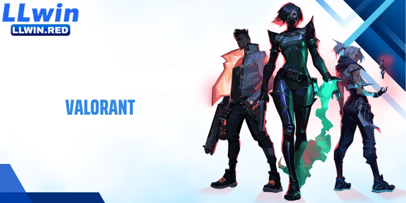 Valorant LLWIN: Cá Cược Esports Chiến Thuật Đầy Kịch Tính
